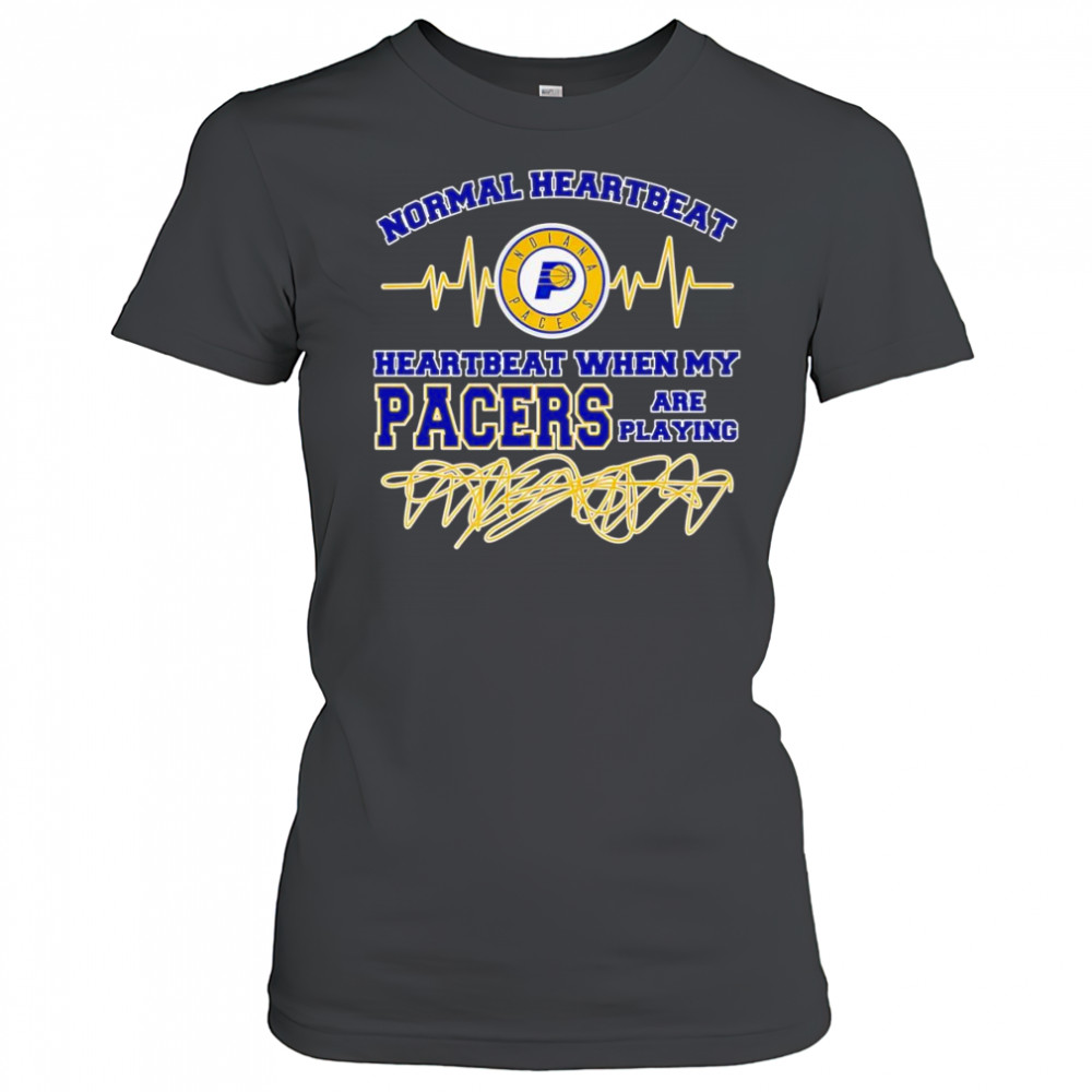 Normal heartbeat when my Pacers are playing shirt Women's T-shirt