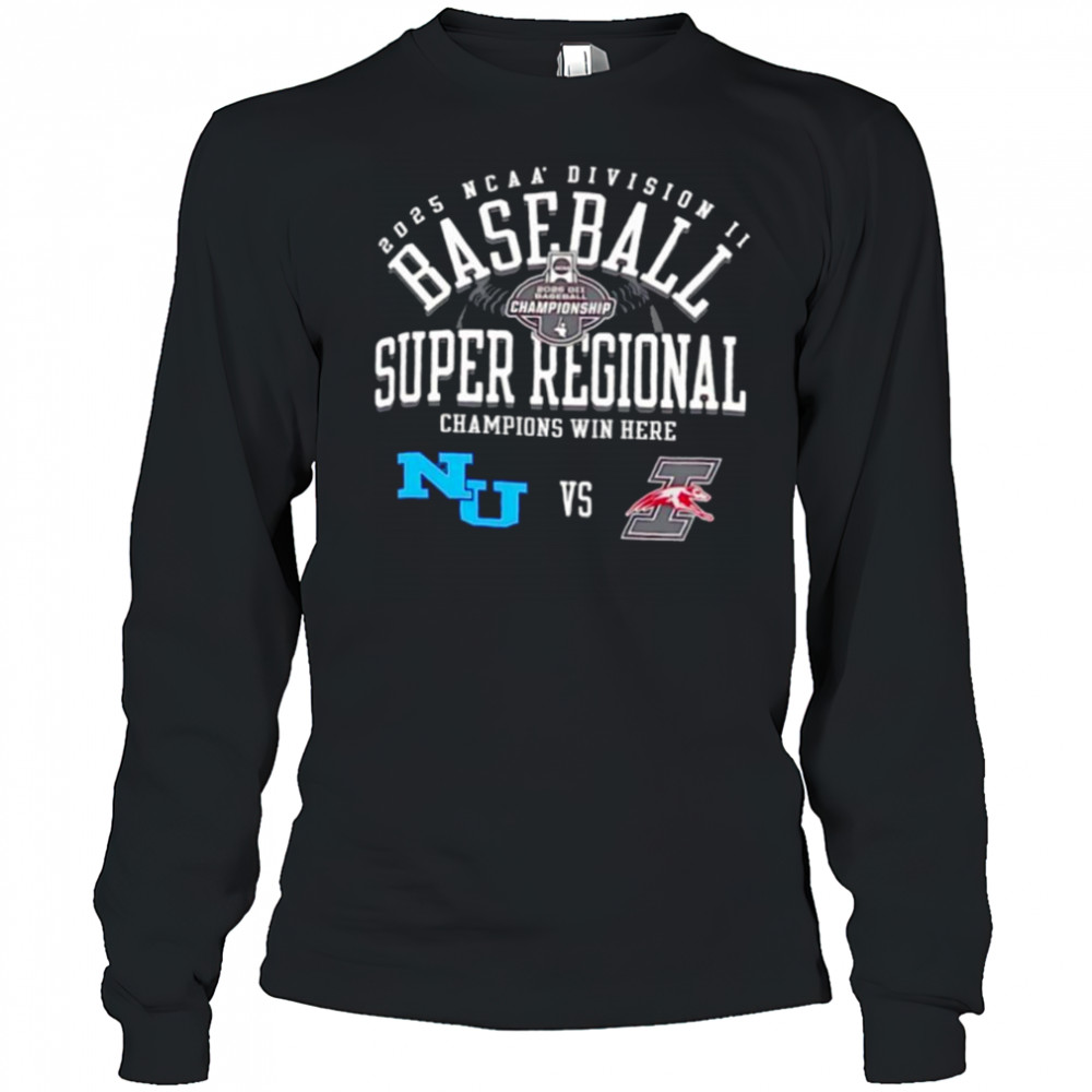 Northwood vs Indianapolis Greyhounds NCAA Division II Baseball Super Regional Champion Win Here 2025 shirt Long Sleeved