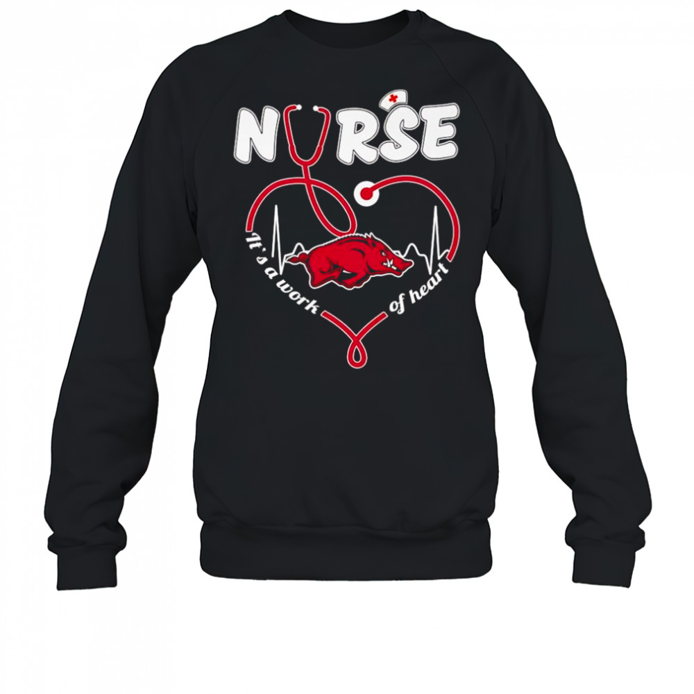 Nurse it’s a work of heart Arkansas Razorbacks shirt Sweatshirt