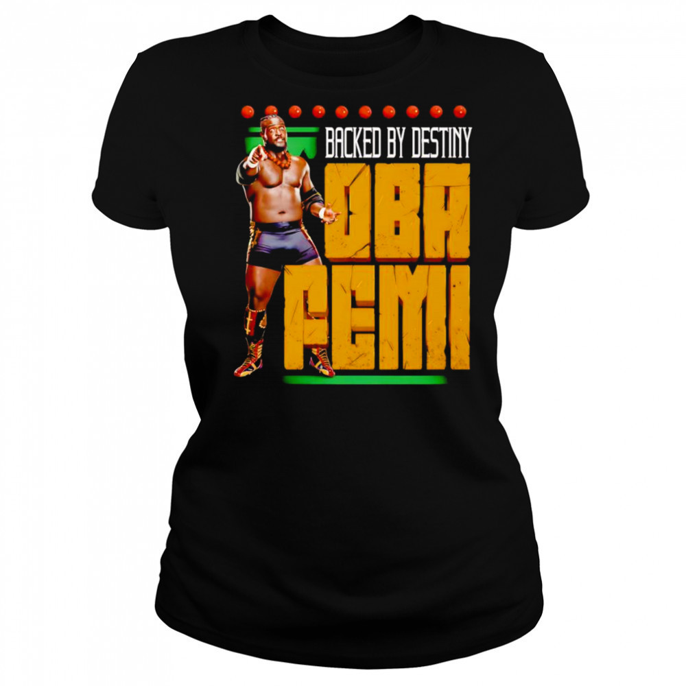 Oba Femi Backed by destiny shirt Women's T-shirt