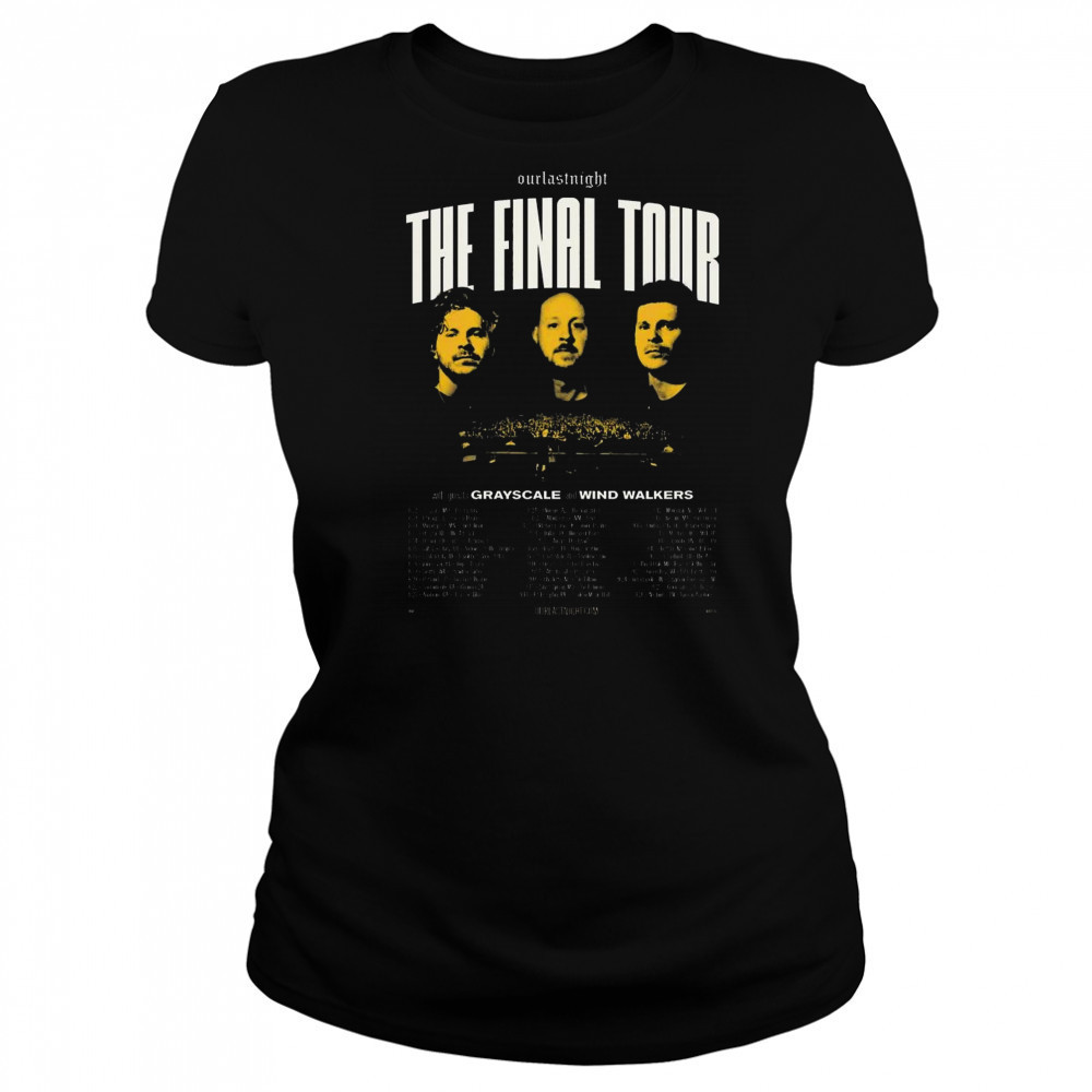 Our Last Night The Final Tour with Grayscale and Wind Walkers 2025 t-shirt Women's T-shirt