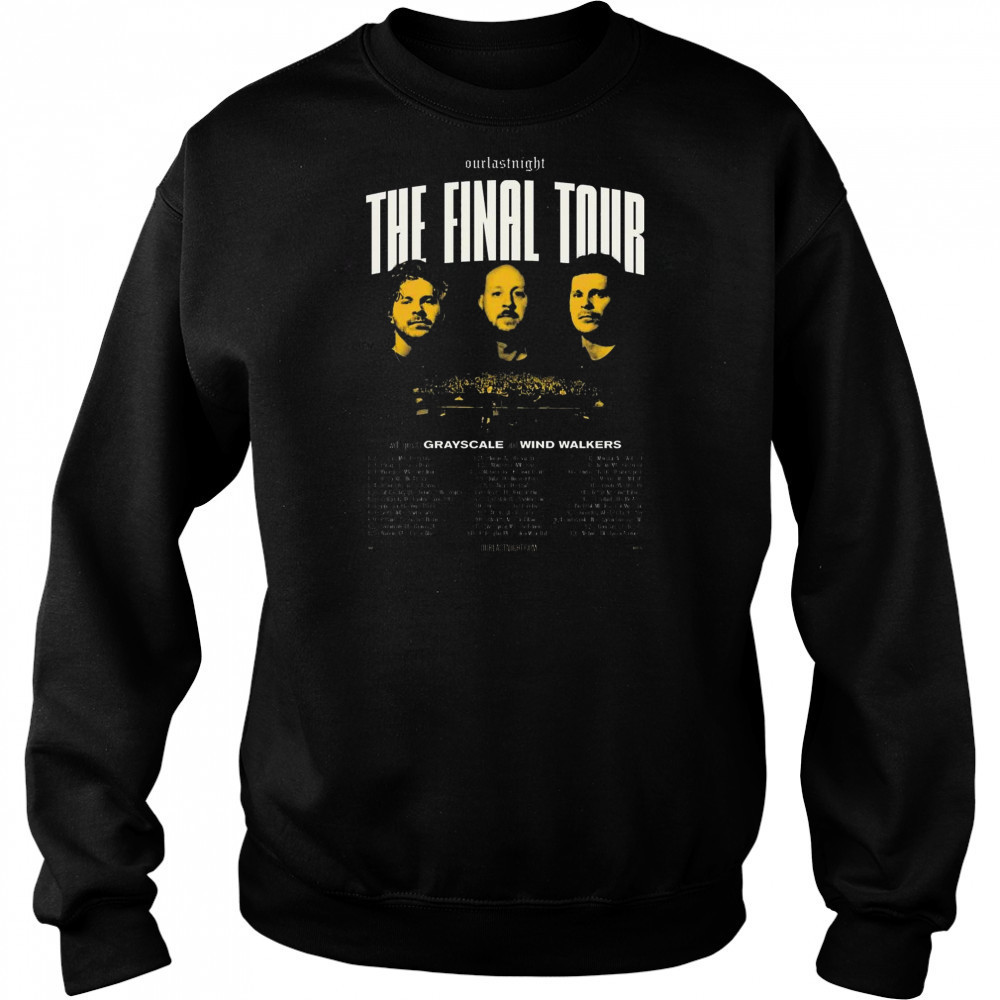 Our Last Night The Final Tour with Grayscale and Wind Walkers 2025 t-shirt Hoodie