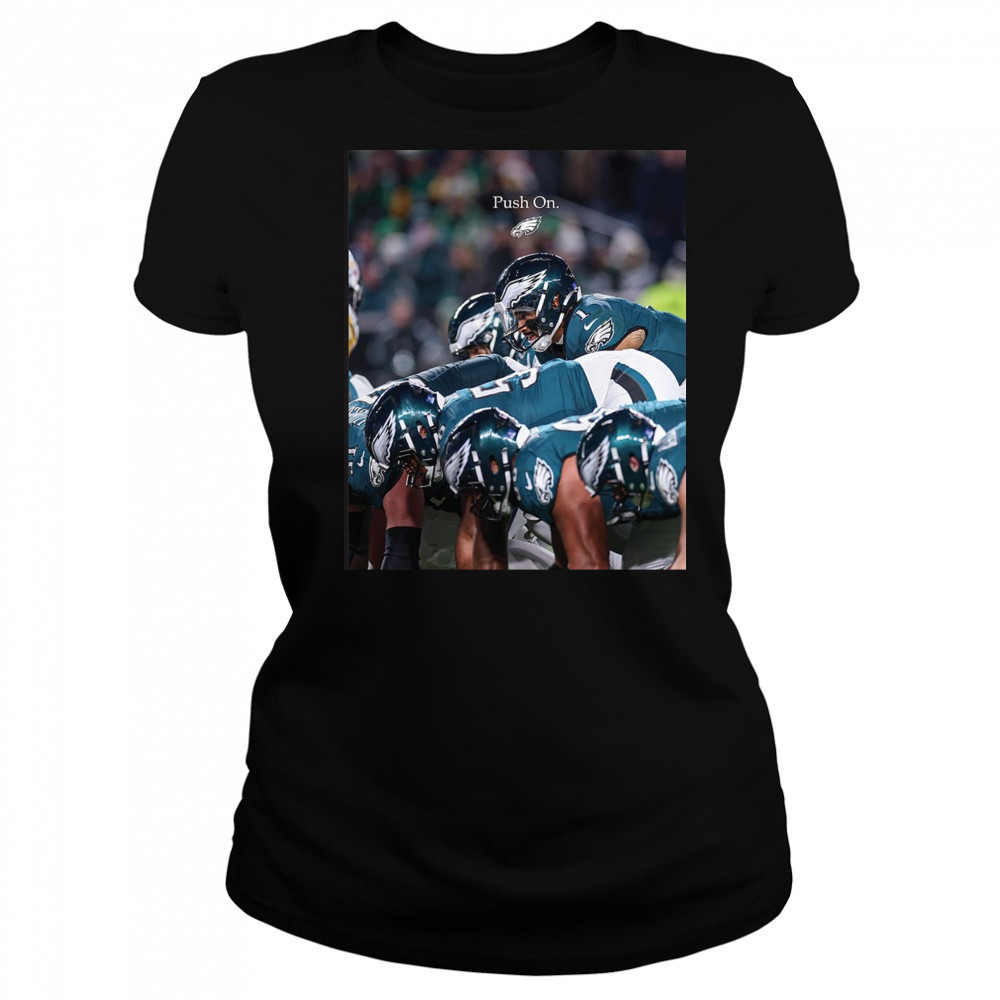 Philadelphia Eagles Push On NFL Football 2025 t-shirt Women's T-shirt