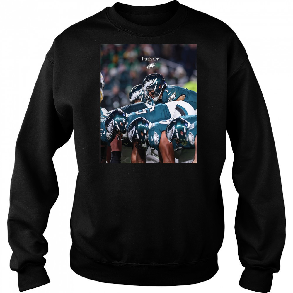 Philadelphia Eagles Push On NFL Football 2025 t-shirt Hoodie