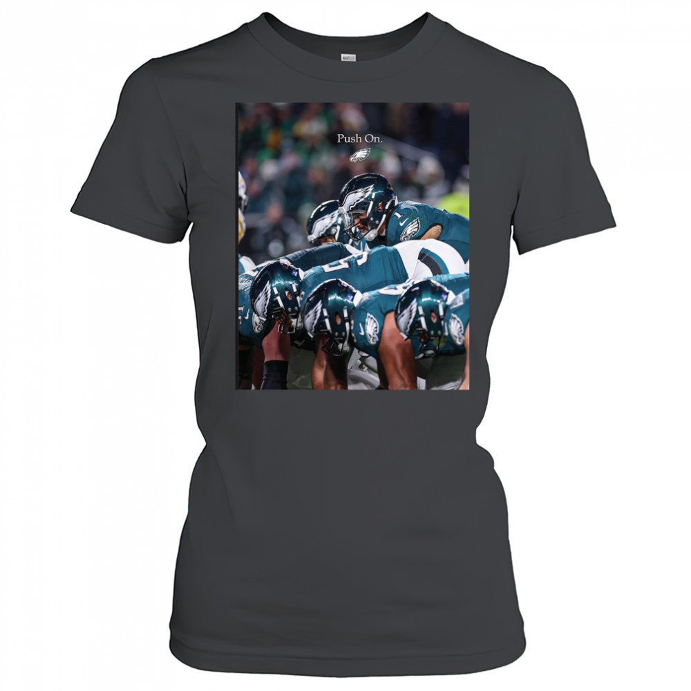 Philadelphia Eagles Push On NFL Football 2025 t-shirt Women's T-shirt