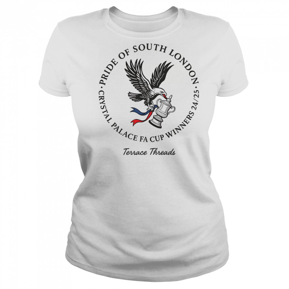 Pride of South London Crystal Palace FA Cup winners 24 25 shirt Women's T-shirt