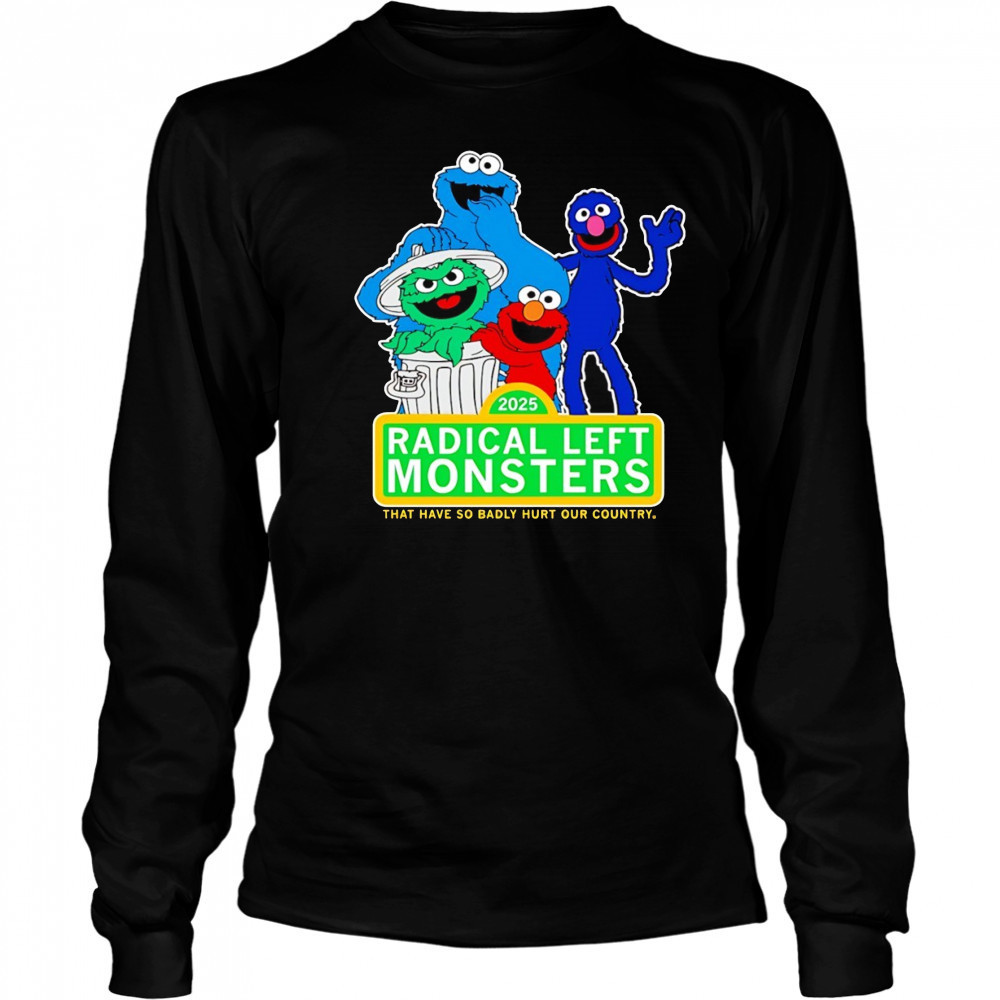 Radical left monster full color that have so badly hurt our country shirt Long Sleeved