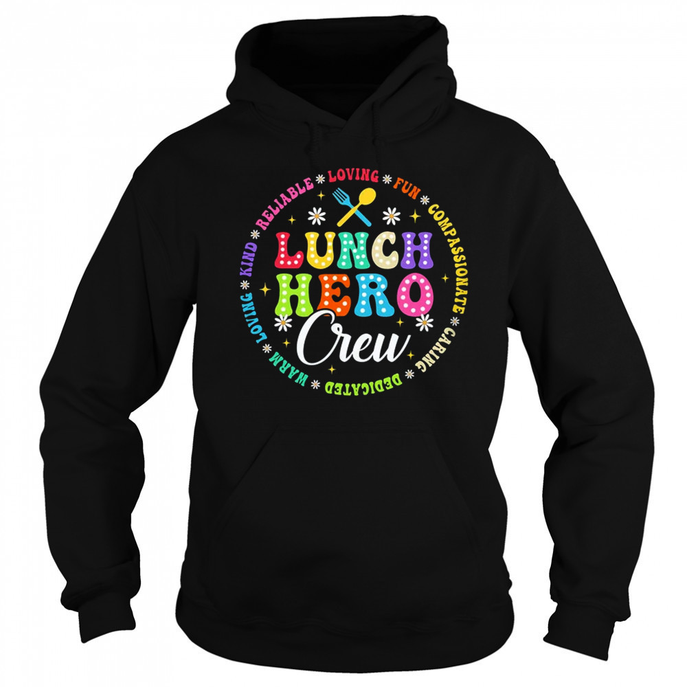 School Lunch Hero Crew Funny Cafeteria Workers Lunch Lady shirt Sweatshirt