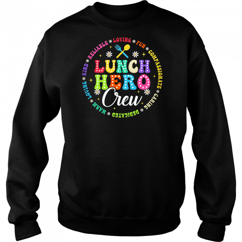 School Lunch Hero Crew Funny Cafeteria Workers Lunch Lady shirt Hoodie