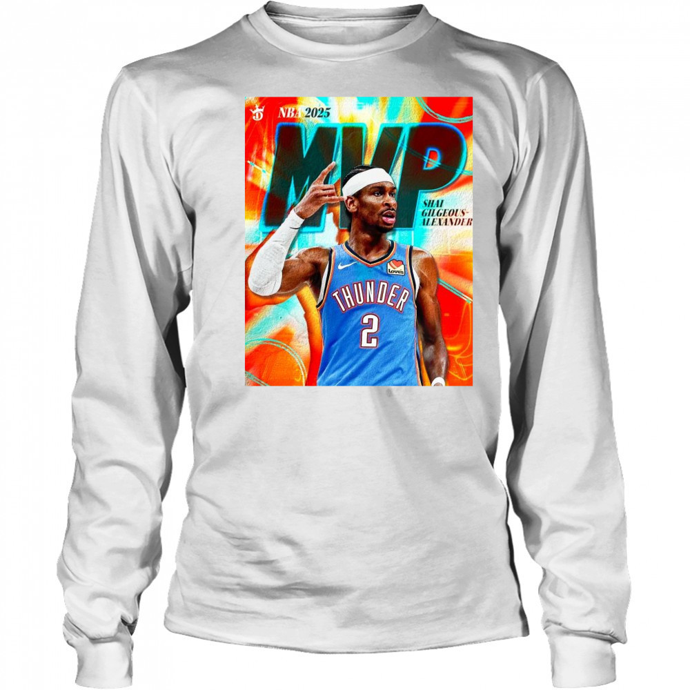 Shai Gilgeous-Alexander is the 2025 MVP Oklahoma City Thunder t-shirt Long Sleeved