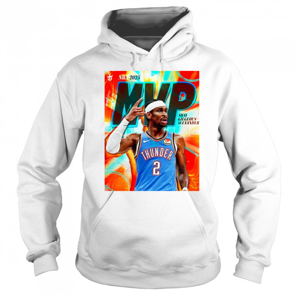 Shai Gilgeous-Alexander is the 2025 MVP Oklahoma City Thunder t-shirt Sweatshirt