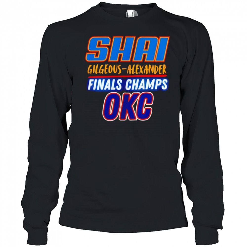 Shai Gilgeous-Alexander Oklahoma City Thunder NBA Finals Champions shirt Long Sleeved