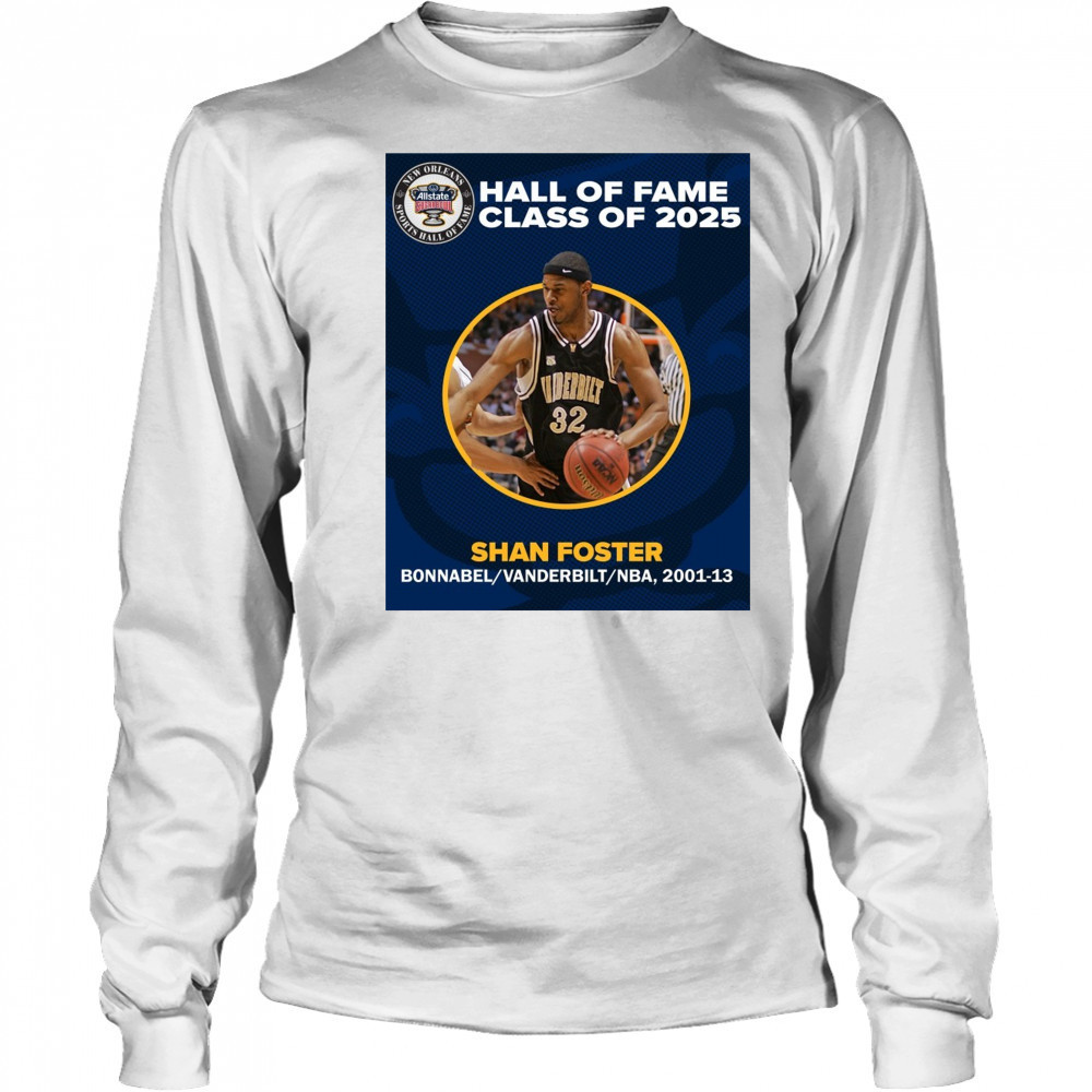 Shan Foster Bonnabel Vanderbilt 2001-13 Allstate Sugar Bowl New Orleans Sports Hall of Fame Class of 2025 Poster t-shirt Long Sleeved