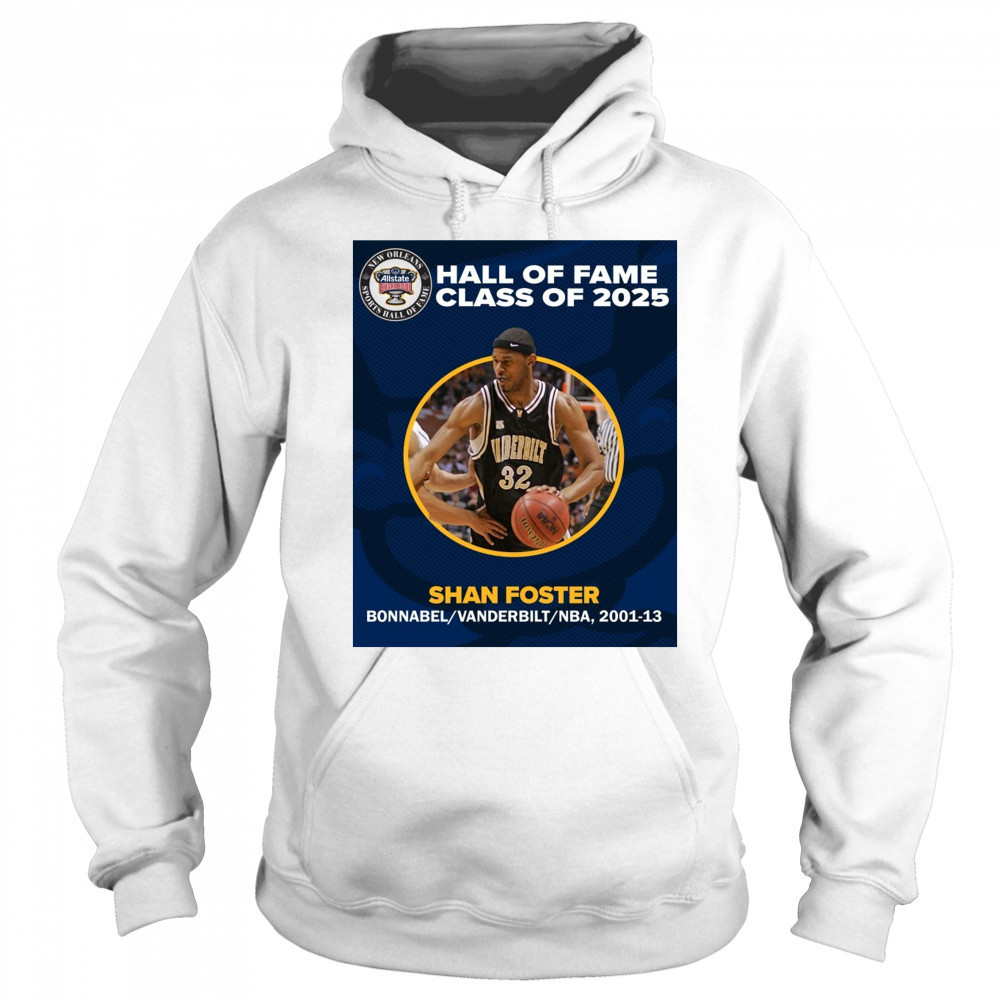 Shan Foster Bonnabel Vanderbilt 2001-13 Allstate Sugar Bowl New Orleans Sports Hall of Fame Class of 2025 Poster t-shirt Sweatshirt