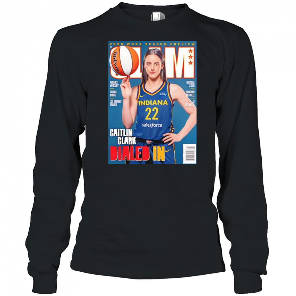 Slam 2025 WNBA Season preview Caitlin Clark dialed in shirt Long Sleeved