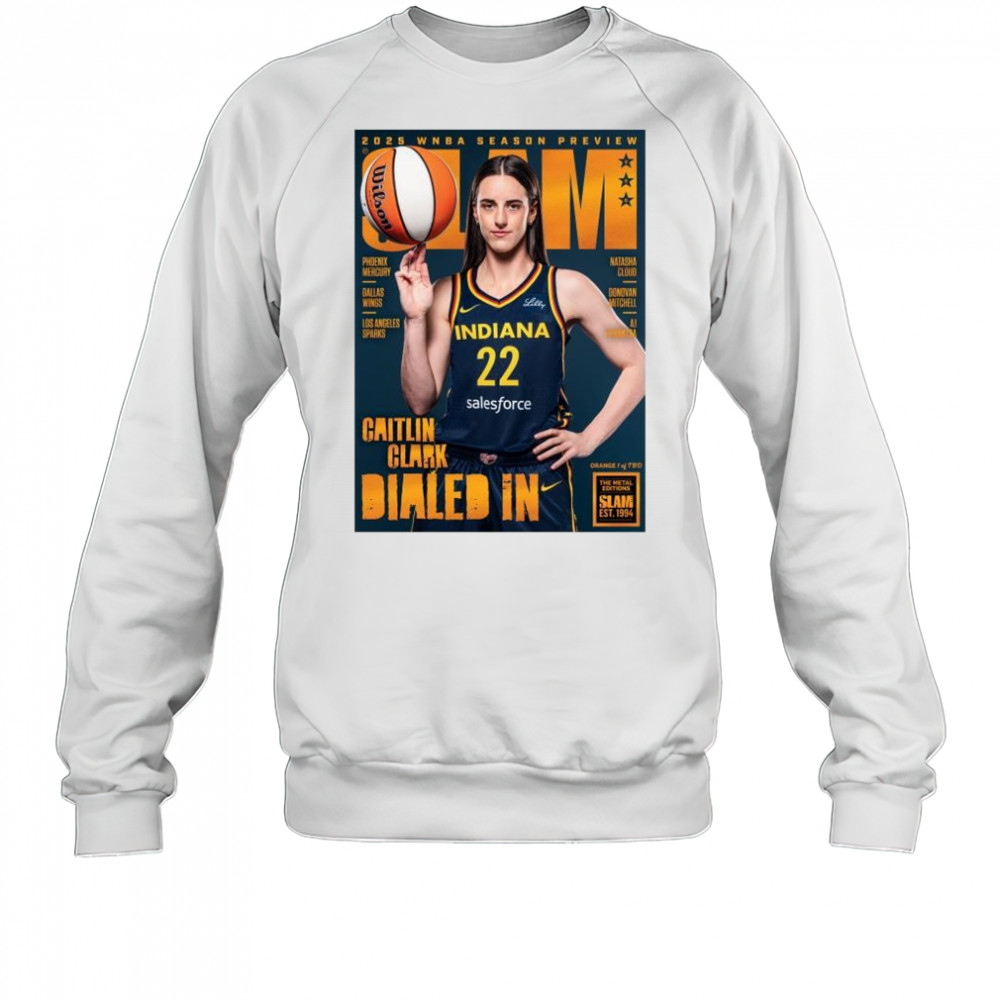 SLAM 256 – Caitlin Clark 2025 WNBA Season Preview Dialed In t-shirt Sweatshirt
