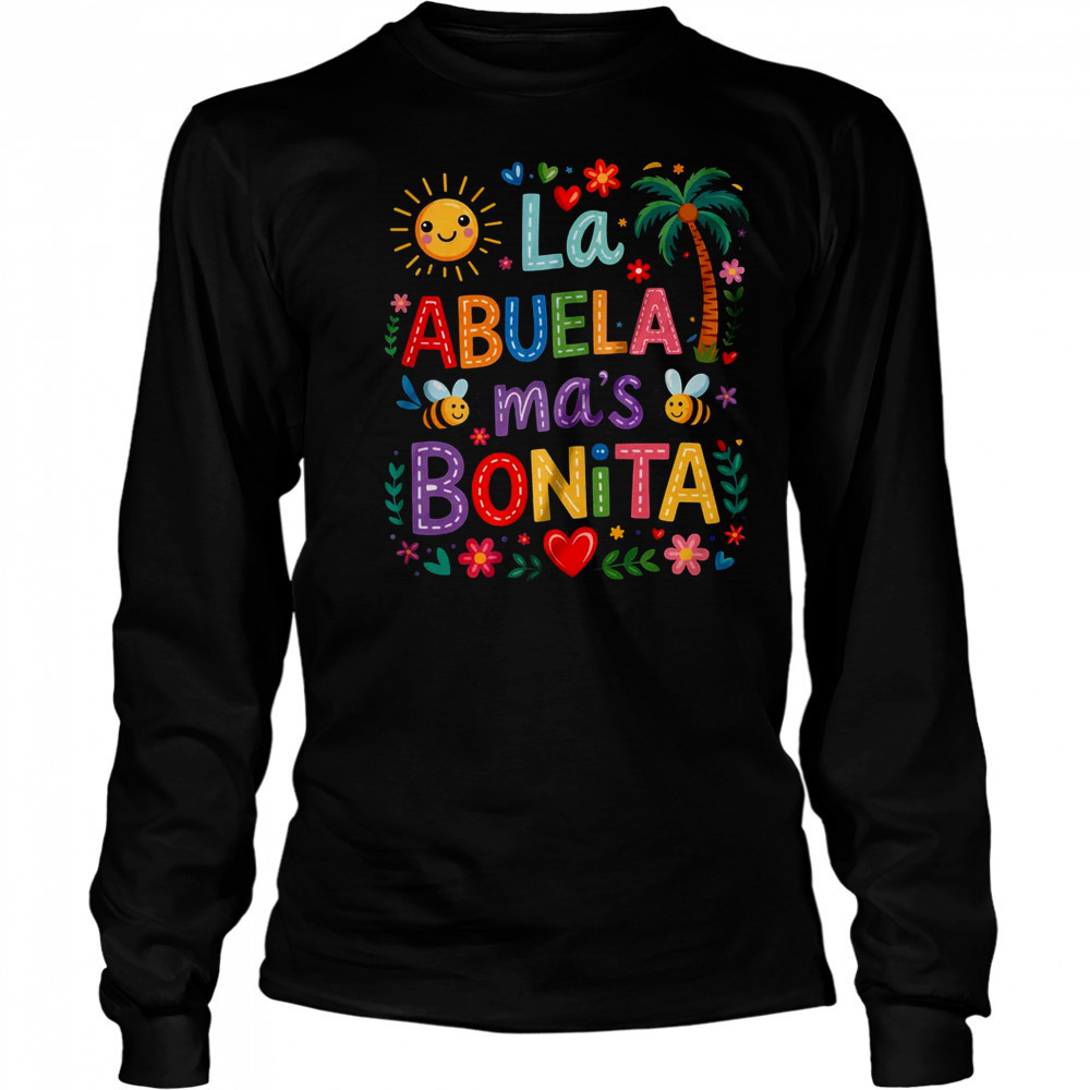 Spanish La Abuela Mas Bonita Mothers Day Grandma Grandmother shirt Long Sleeved