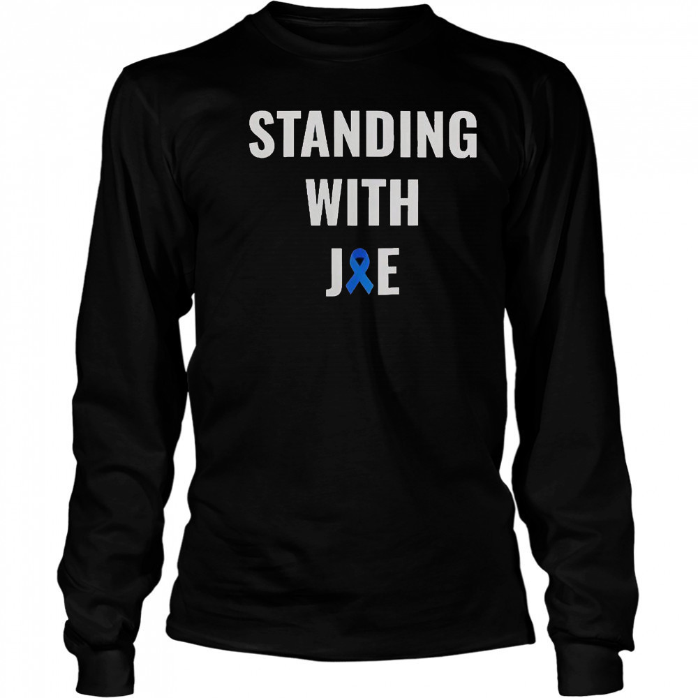 Standing With Joe T-Shirt Long Sleeved