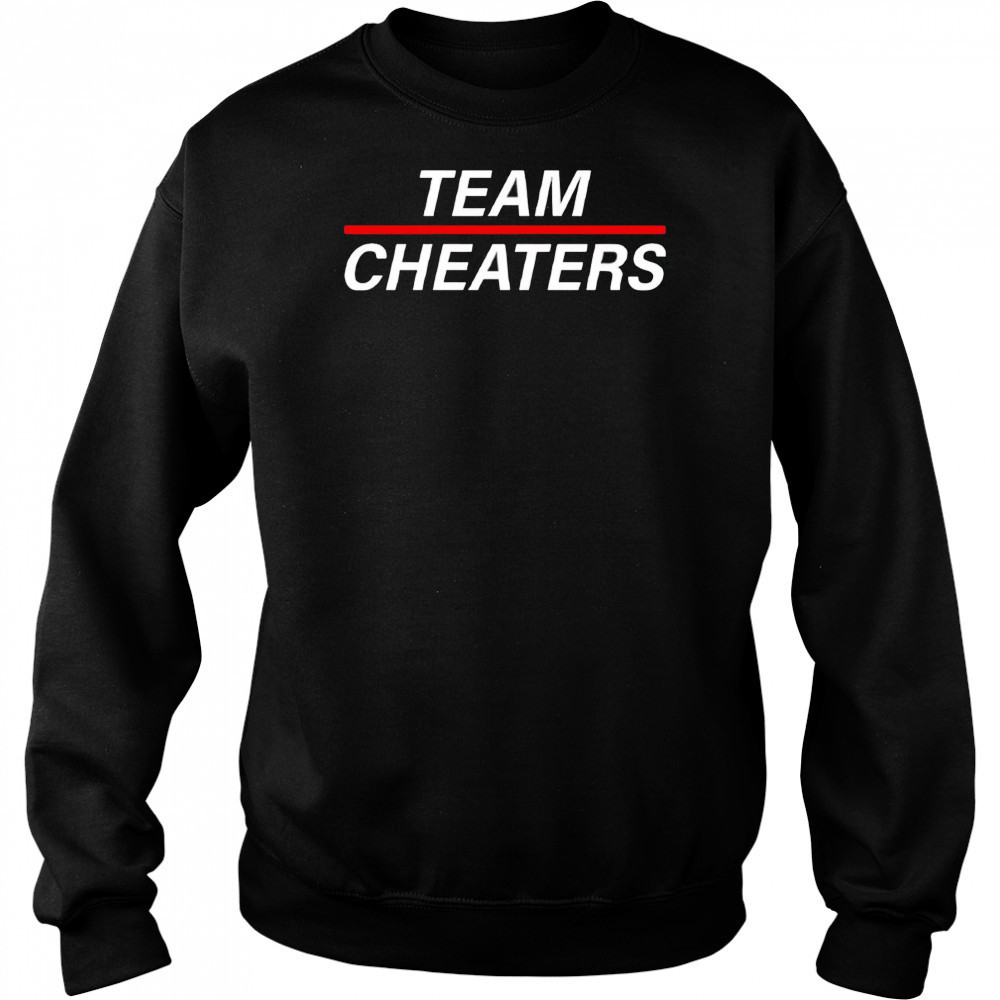 Team Cheaters shirt Hoodie