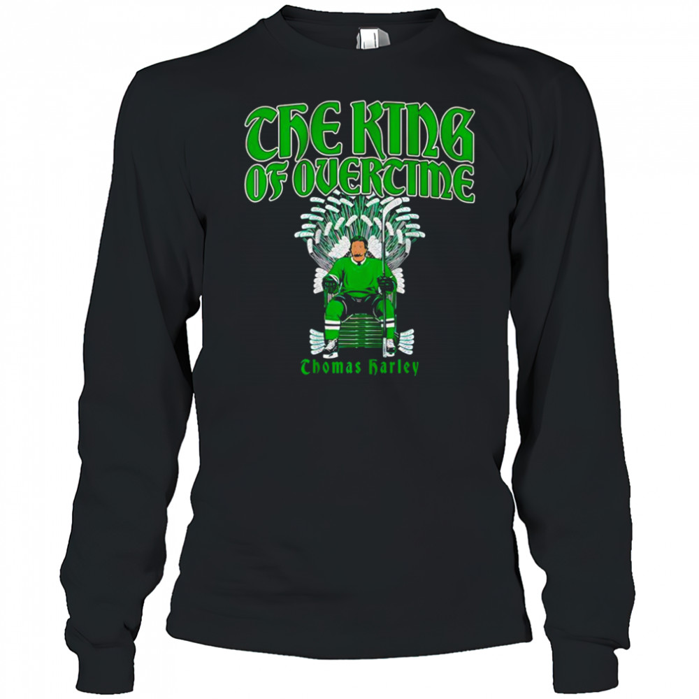 The King of Overtime Thomas Harley shirt Long Sleeved