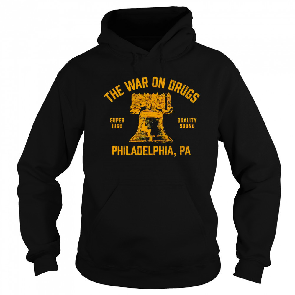 The War On Drugs Super High Quality Sound Philadelphia shirt Sweatshirt