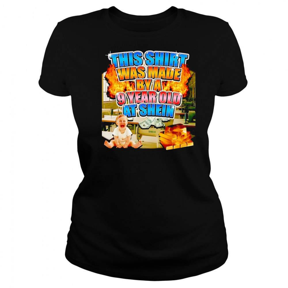 This shirt was made by a 9 year old at shein shirt Women's T-shirt
