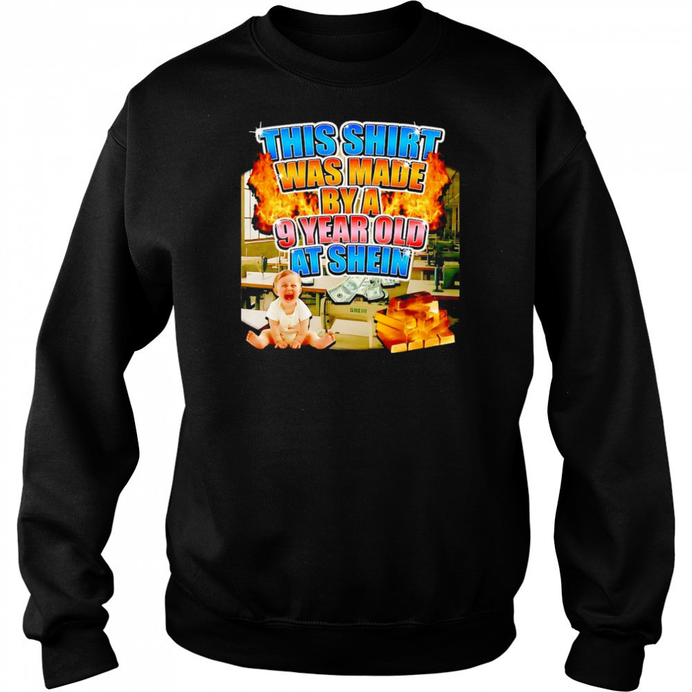 This shirt was made by a 9 year old at shein shirt Hoodie