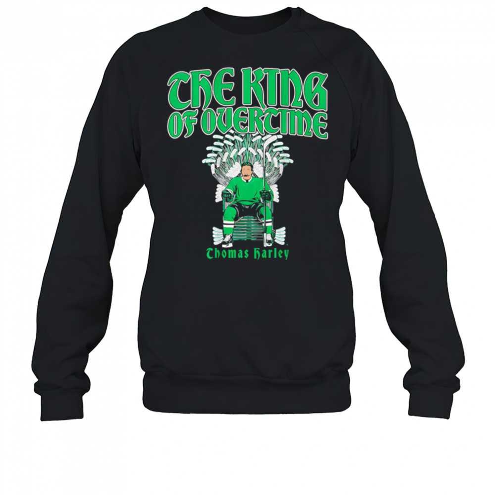 Thomas Harley The King of Overtime shirt Sweatshirt