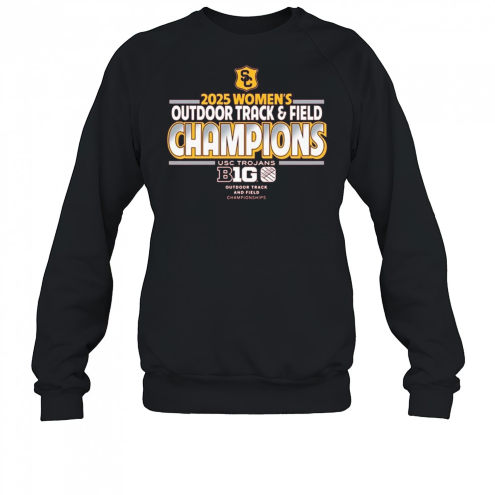 USC Trojans 2025 Women’s Track & Field Champions Shirt Sweatshirt