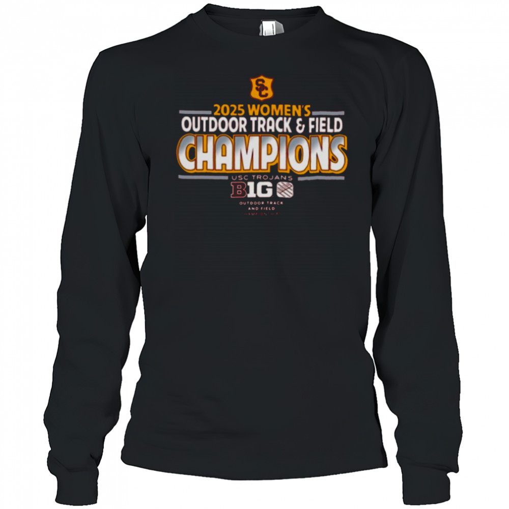 USC Trojans Are Your 2025 Big Ten Conference Women’s Outdoor Track And Field Champions Vintage T Shirt Long Sleeved