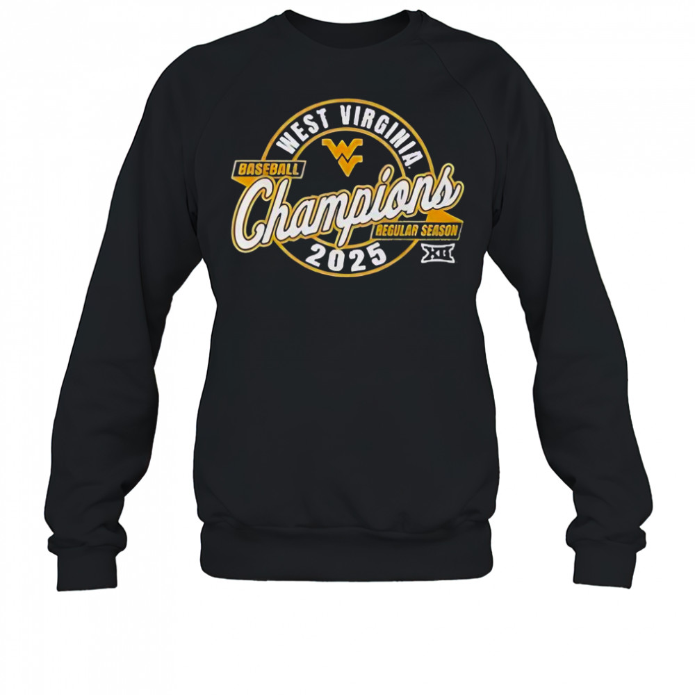 West Virginia Baseball Regular Season XII Champions 2025 T-Shirt Sweatshirt