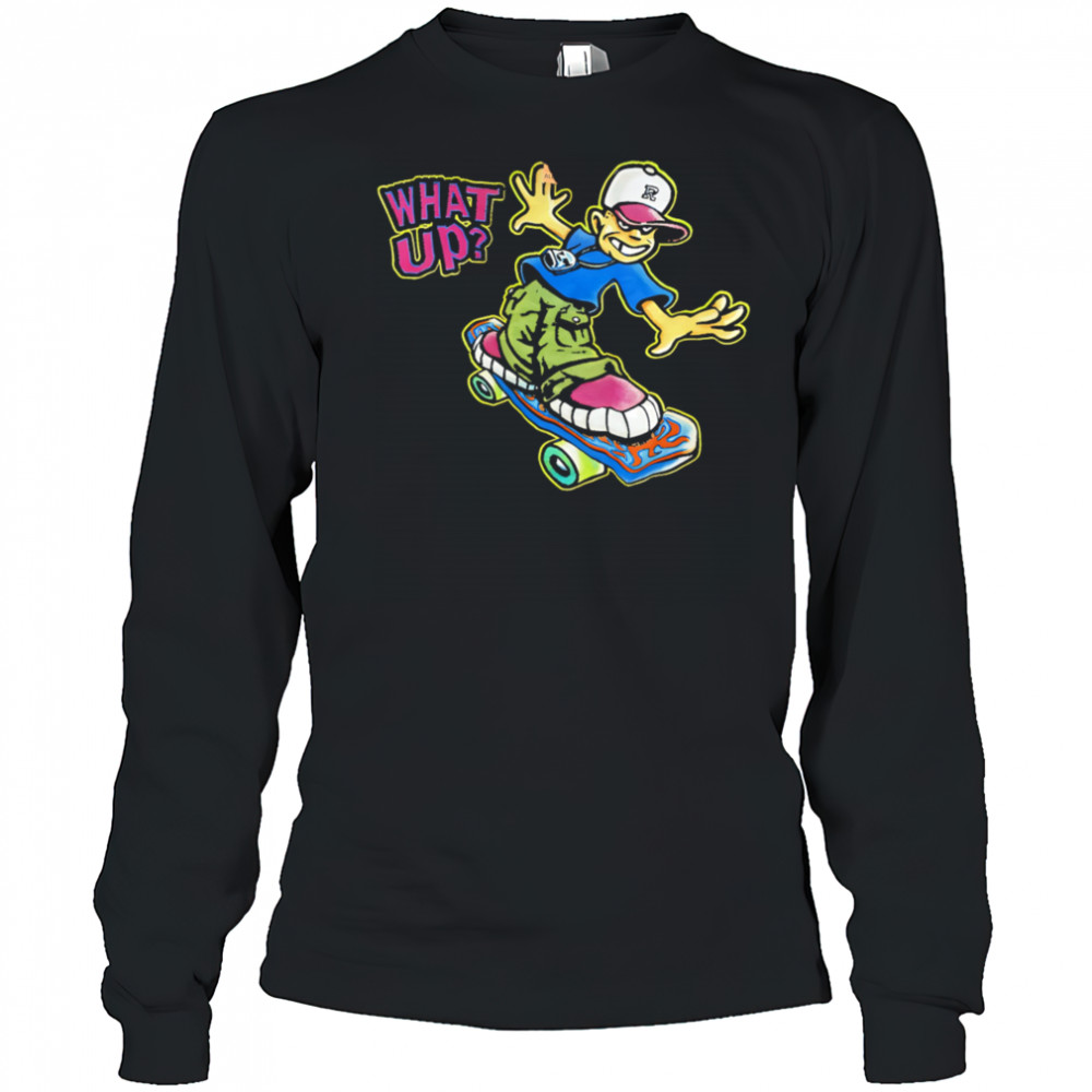 What up hip hop roller skating shirt Long Sleeved