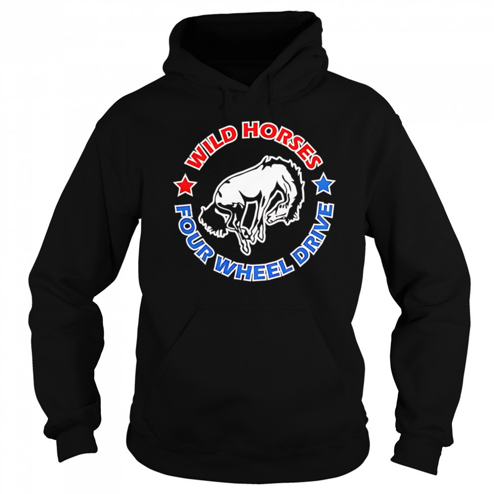 Wild horses four wheel drive shirt Sweatshirt