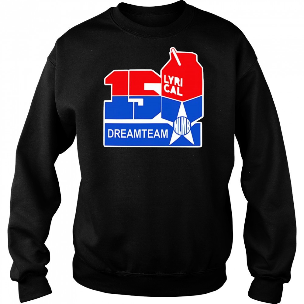 150 Lyrical Dreamteam shirt Hoodie