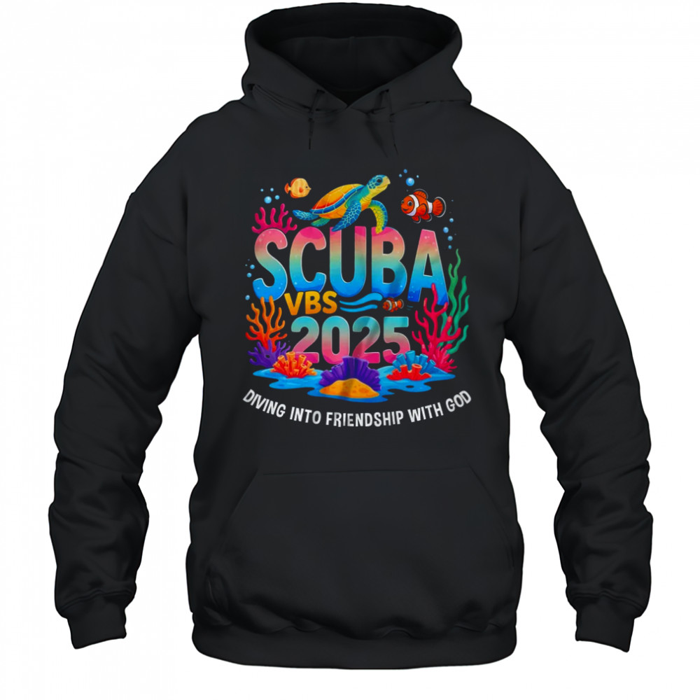 2025 Vacation Bible School Diving Into Friendship Scuba VBS shirt Hoodie