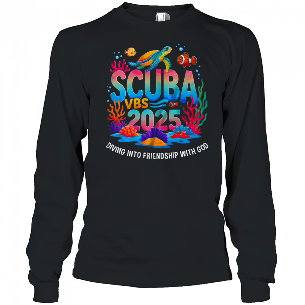 2025 Vacation Bible School Diving Into Friendship Scuba VBS shirt Long Sleeved