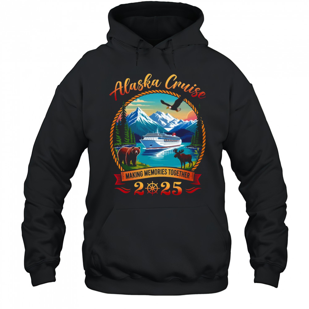 Alaska Cruise 2025 Matching Family Friends And Group Alaskan shirt Hoodie