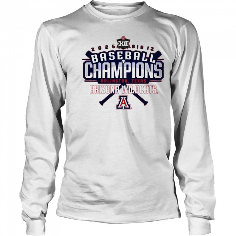 Arizona Wildcats 2025 Big 12 Baseball Conference Tournament Champions Arlington Texas t-shirt Long Sleeved