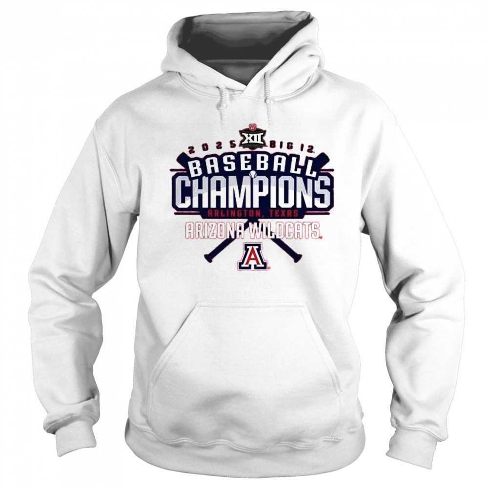 Arizona Wildcats 2025 Big 12 Baseball Conference Tournament Champions Arlington Texas t-shirt Sweatshirt