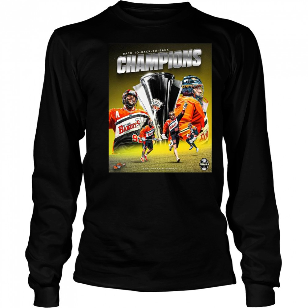 Back-To-Back-To-Back Champions 2025 Buffalo Bandits -Three-Peat t-shirt Long Sleeved
