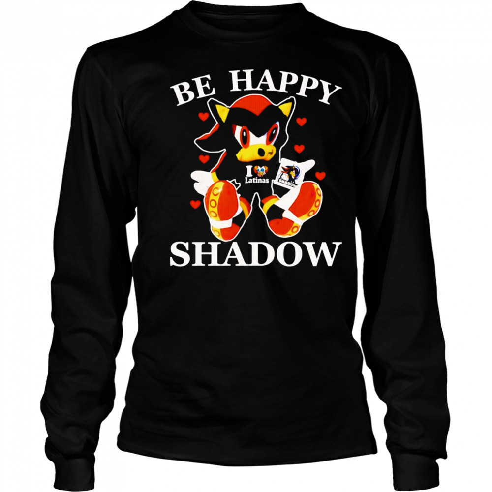 Be happy Shadow of Hedgehog shirt Long Sleeved