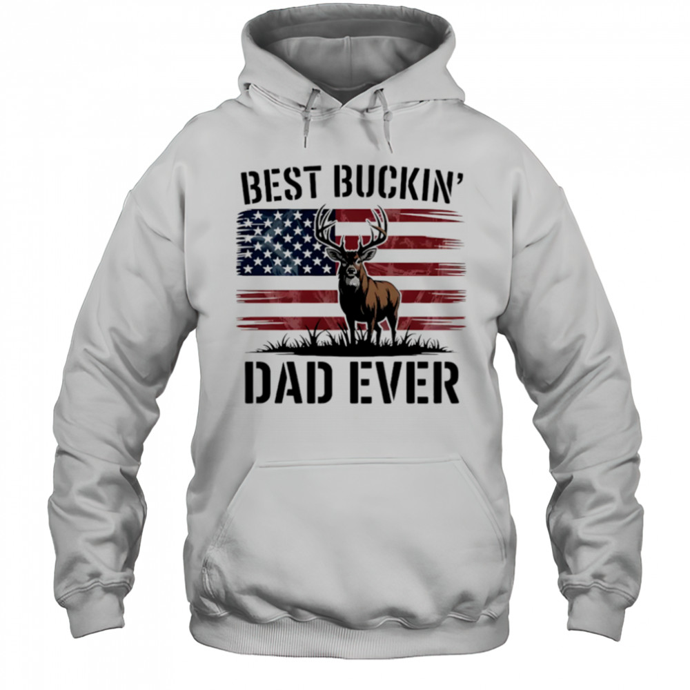 Best Buckin’ Dad Ever Deer Hunting Father’s Day Dad shirt Hoodie