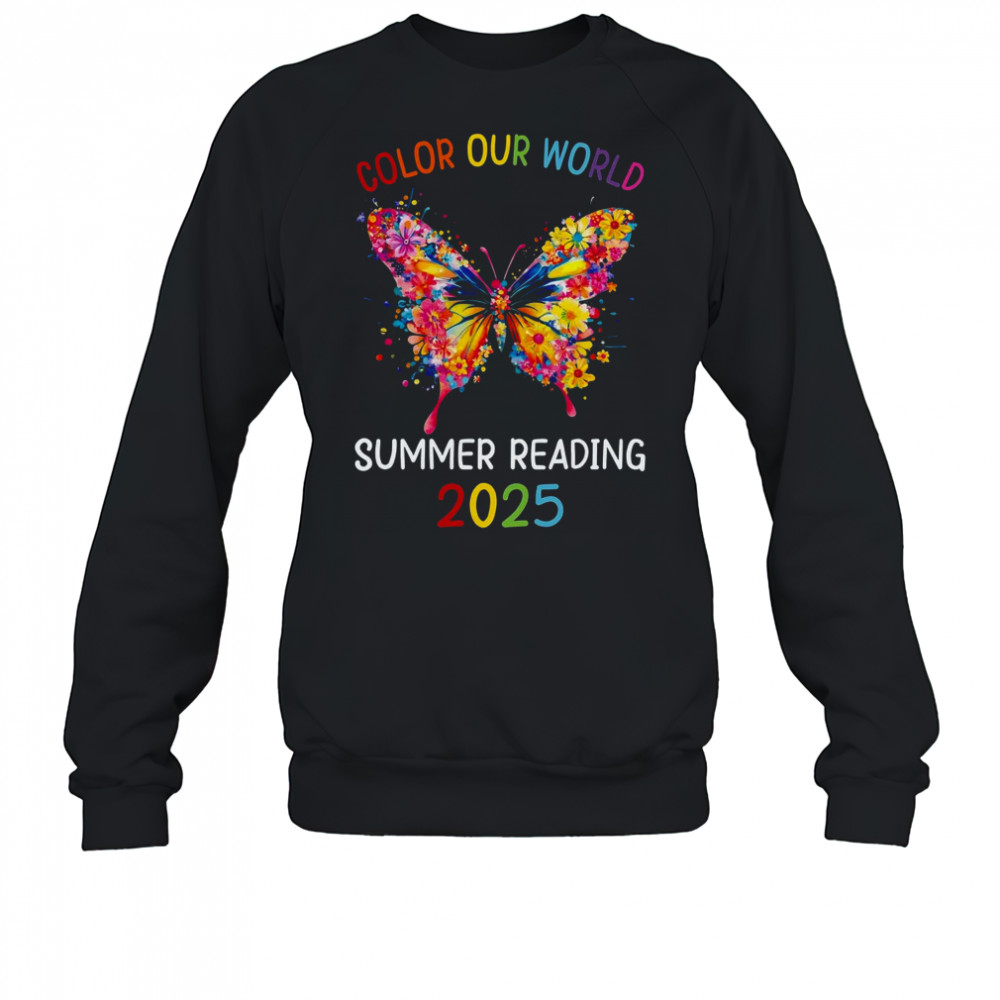 Color Our World Summer Reading Program 2025 Butterfly shirt Sweatshirt
