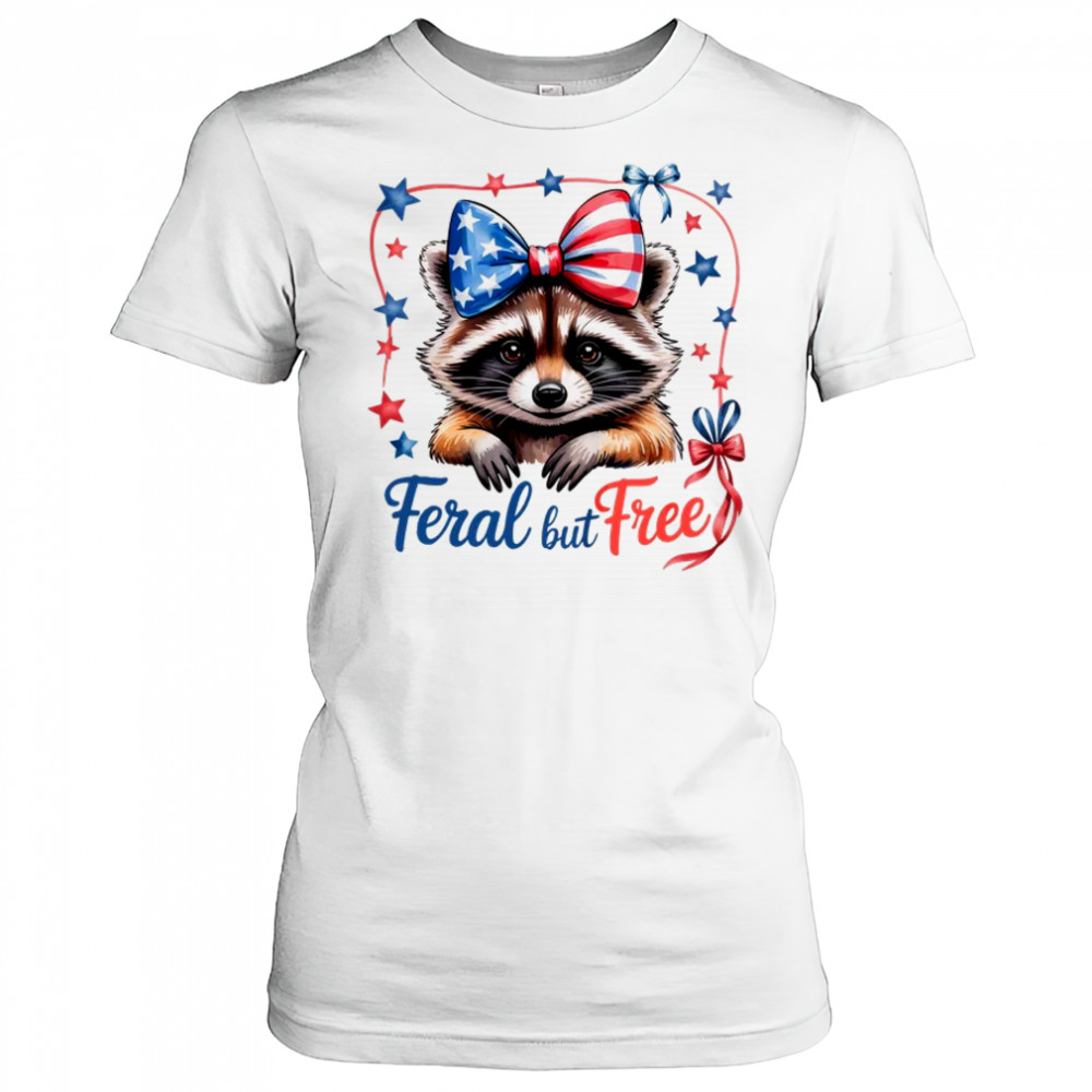 Coquette Funny Raccoon 4th Of July Patriotic Feral But Free shirt Women's T-shirt