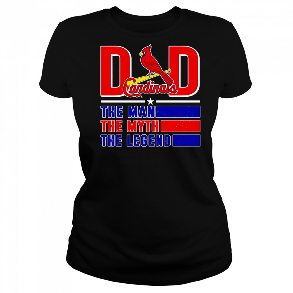 Dad the man the myth the Legend St Louis Cardinals shirt Women's T-shirt