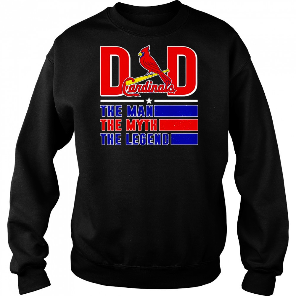 Dad the man the myth the Legend St Louis Cardinals shirt Hoodie