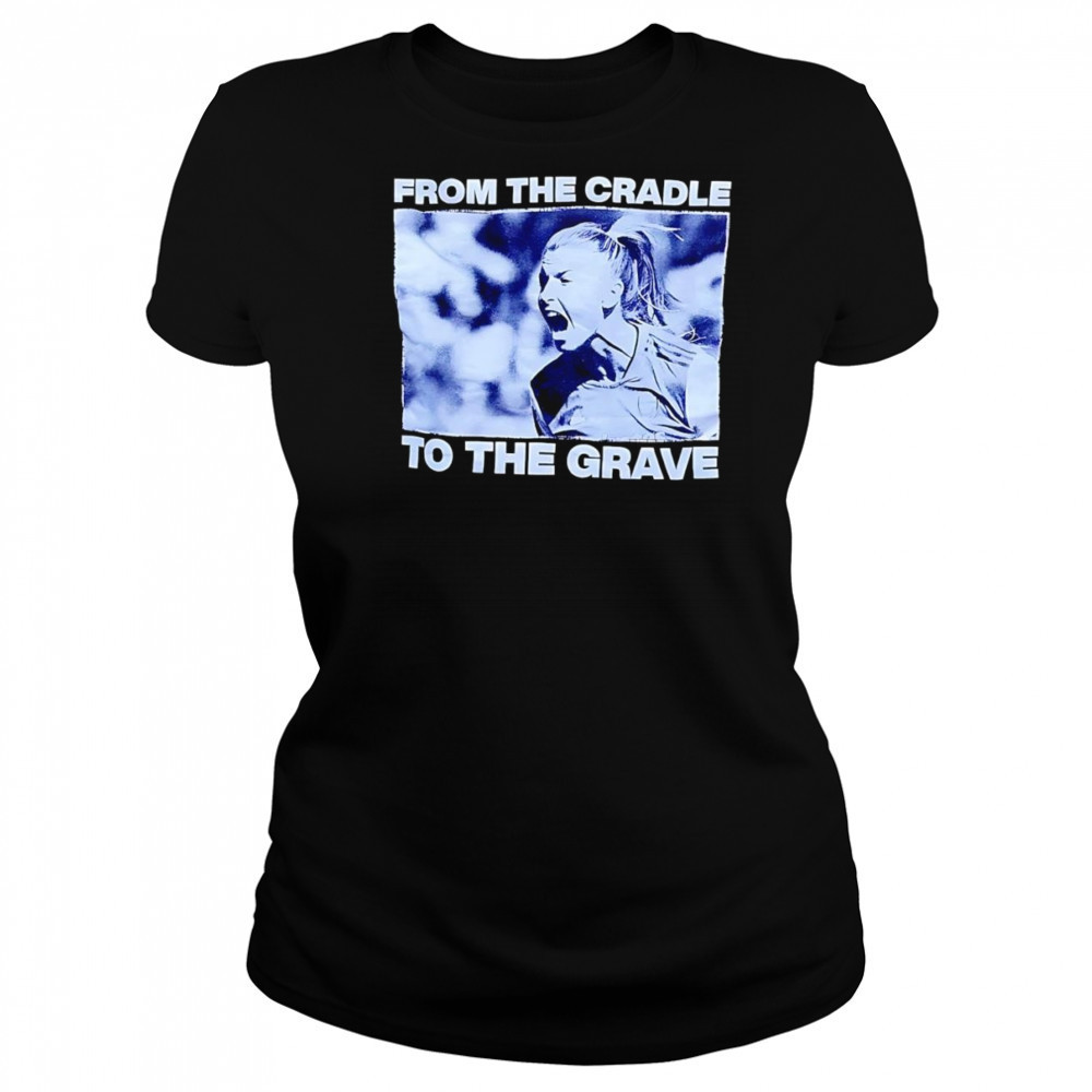 From the cradle to the grave shirt Women's T-shirt