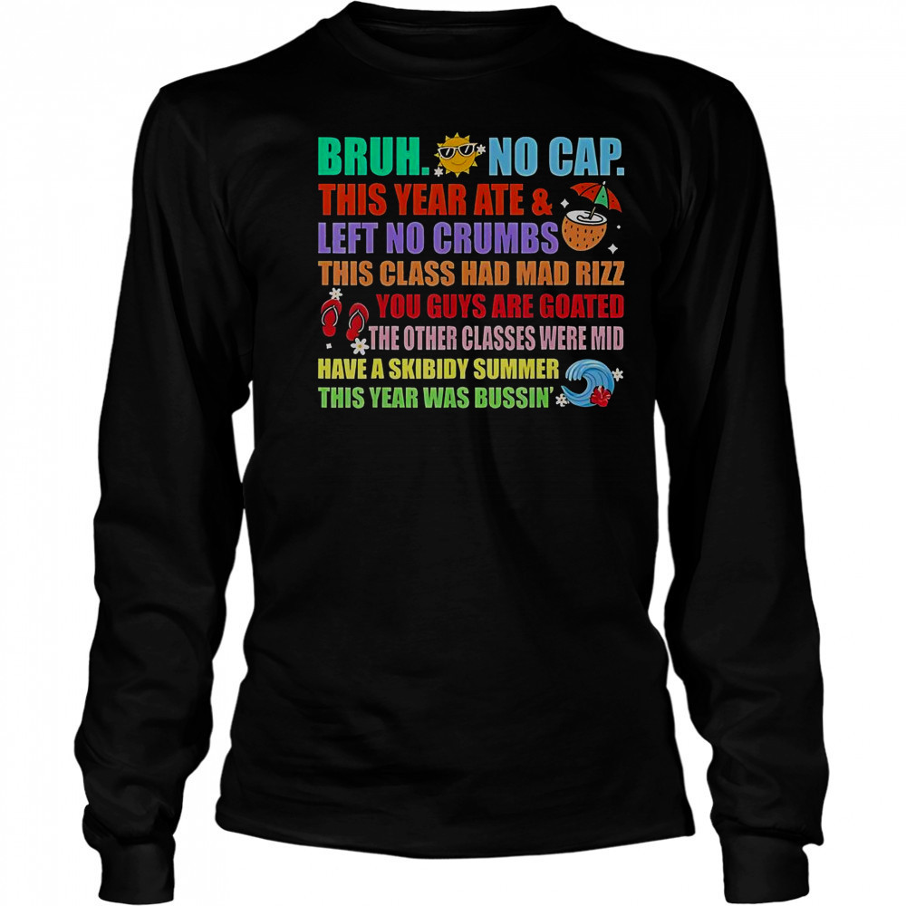 Gen A Slang Teachers Happy Last Days Of School Bruh T-Shirt Long Sleeved