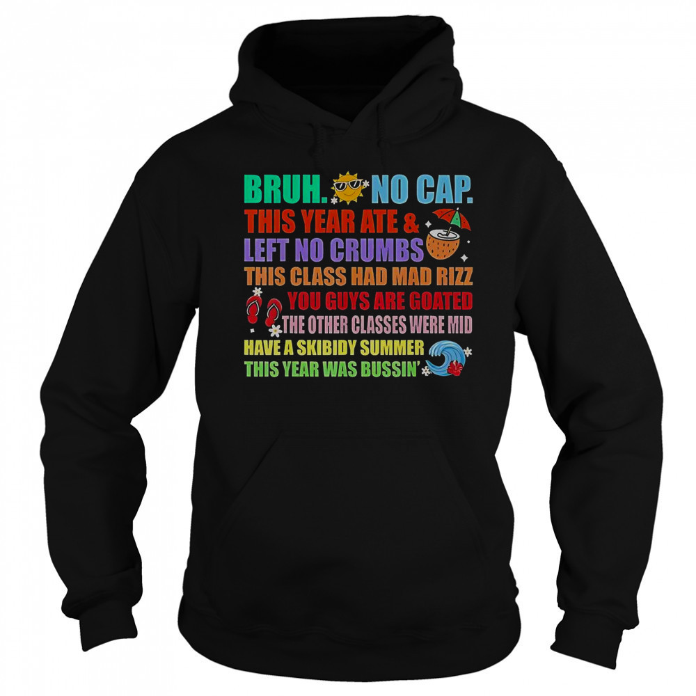 Gen A Slang Teachers Happy Last Days Of School Bruh T-Shirt Sweatshirt
