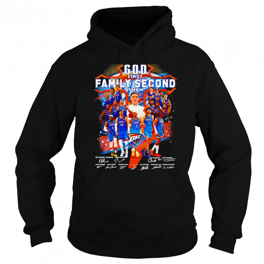 God first family second then OKC Thunder signature shirt Sweatshirt